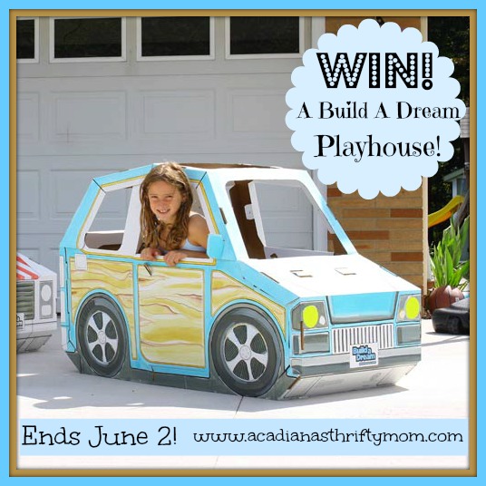 Build A Dream Playhouses Giveaway ends 6/2