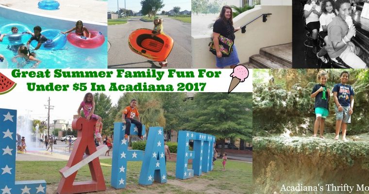 Great Summer Family Fun For Under $5 In Acadiana 2017