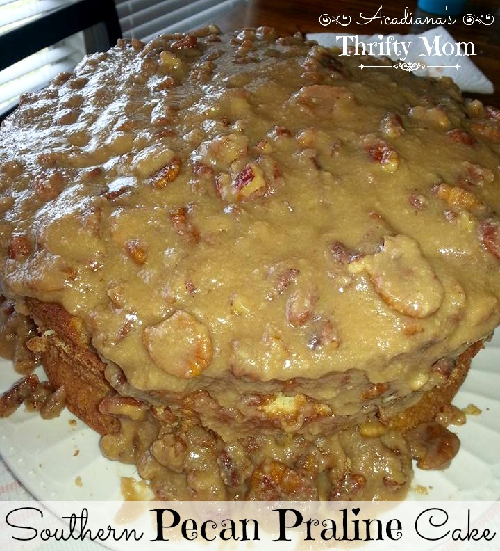 Southern Pecan Praline Cake Acadiana S Thrifty Mom