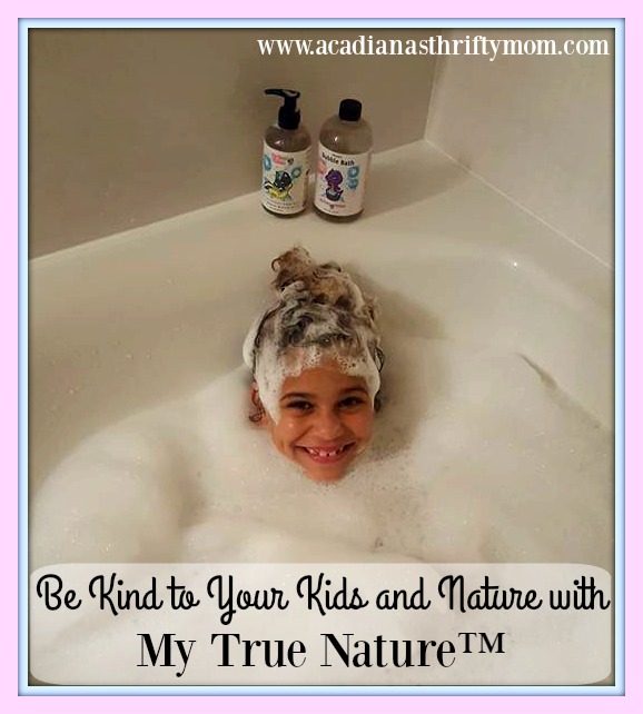 Be Kind to Your Kids and Nature with My True Nature™