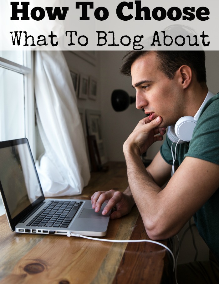 How To Choose What To Blog About