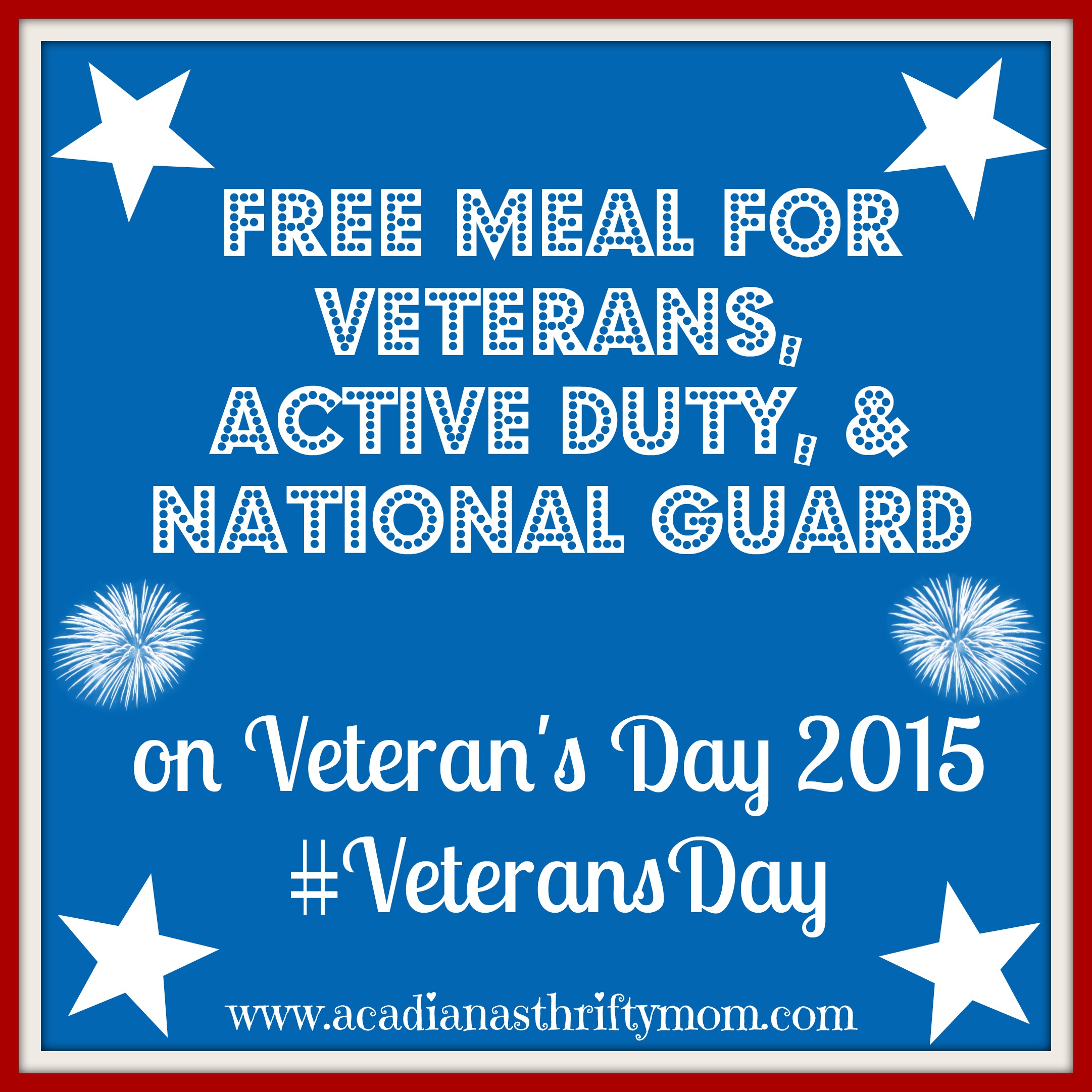 FREE Meals For Veterans on Veteran’s Day 2015 #VeteransDay - Acadiana's ...