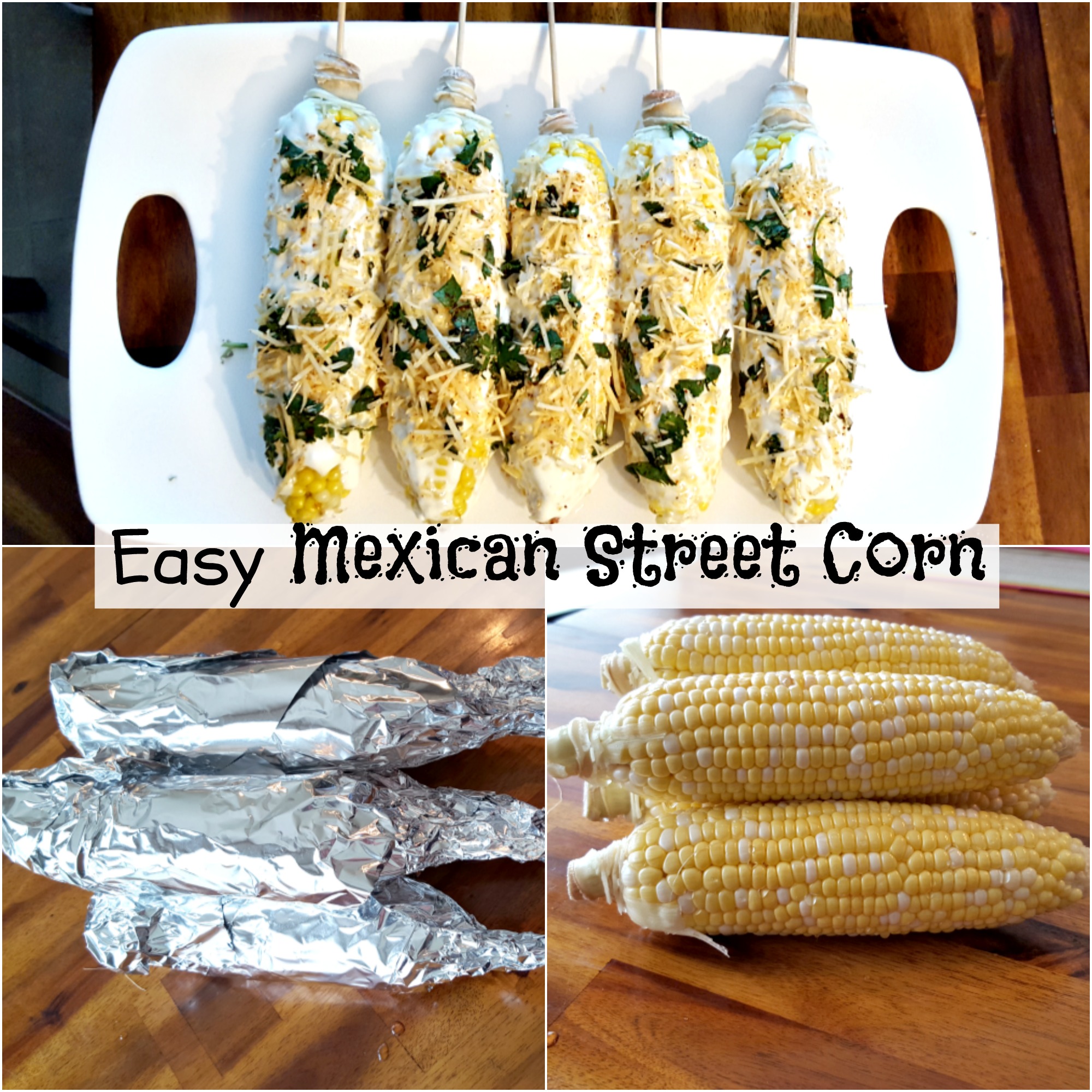 Fun and Easy Mexican Street Corn
