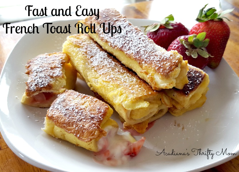 Fast and Easy French Toast Roll Ups