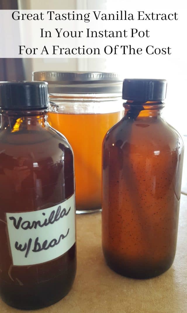 Great Tasting Vanilla Extract In Your Instant Pot For A Fraction Of The