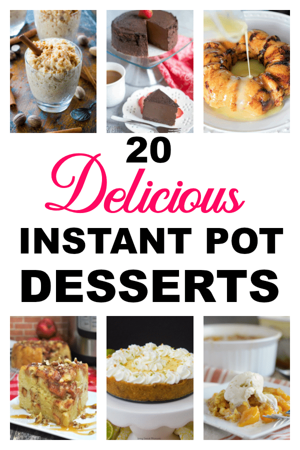 20 Delicious Instant Pot Desserts